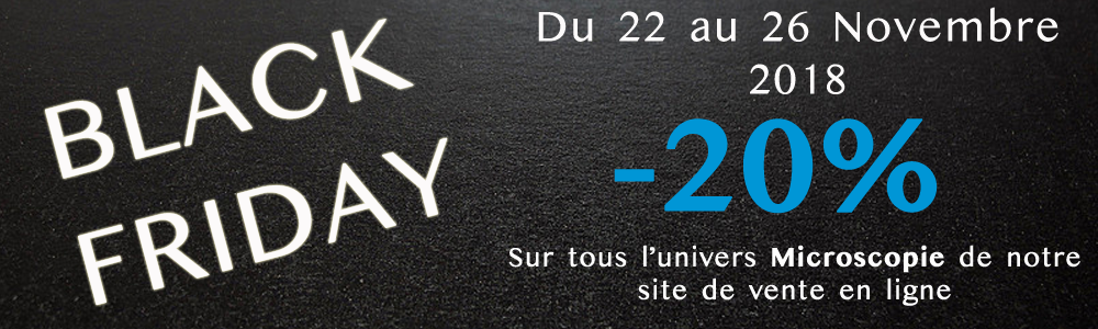 Black Friday sur les quipements de microscopie